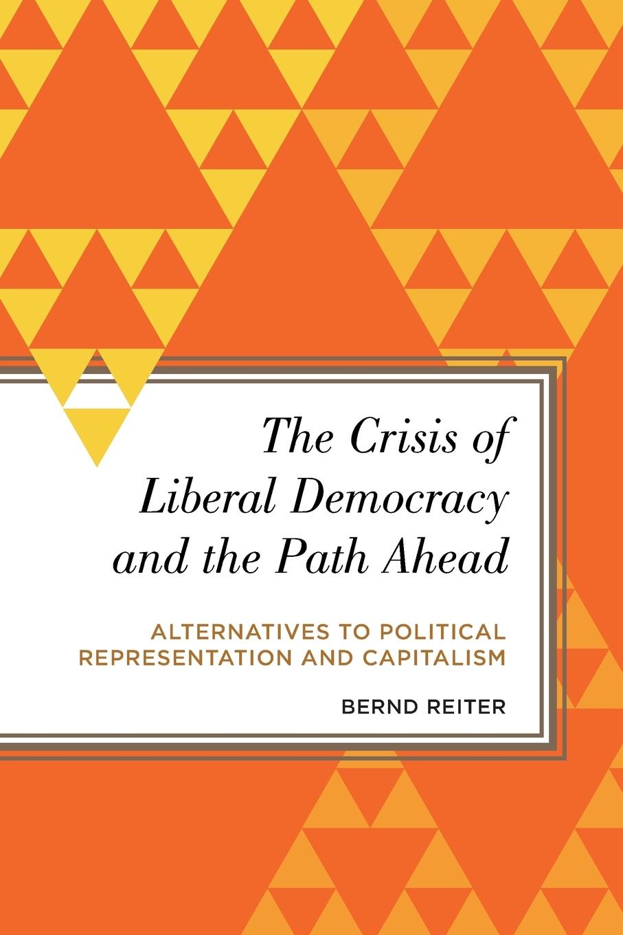 Vorderes Coverbild Crisis of Liberal Democracy and the Path Ahead