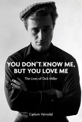 Vorderes Coverbild You Don't Know Me, But You Love Me: The Lives of Dick Miller