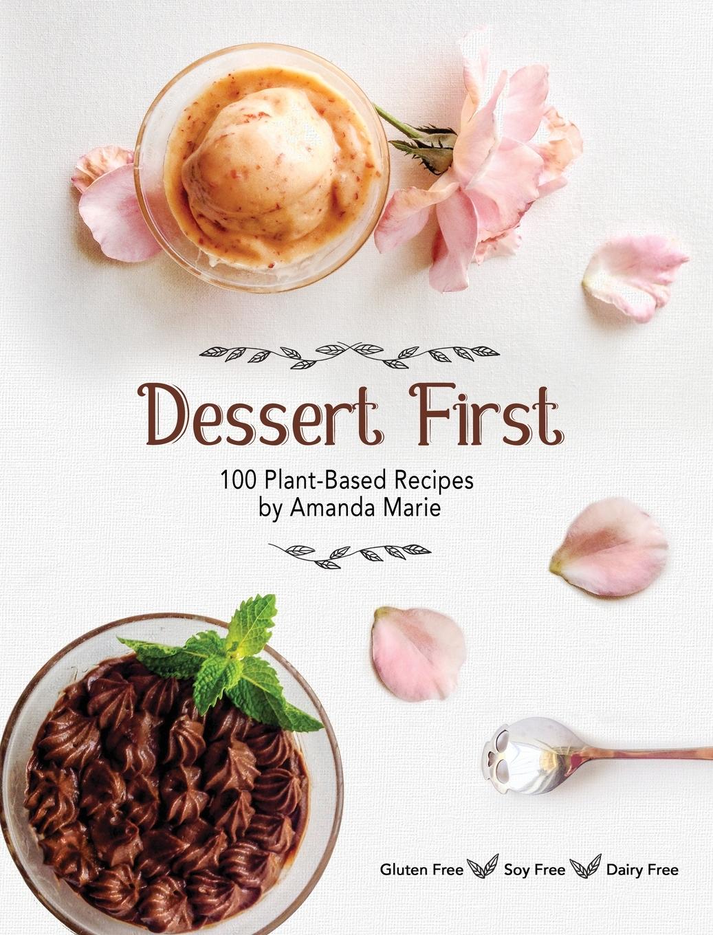 Vorderes Coverbild Dessert First: 100 Plant-Based Recipes