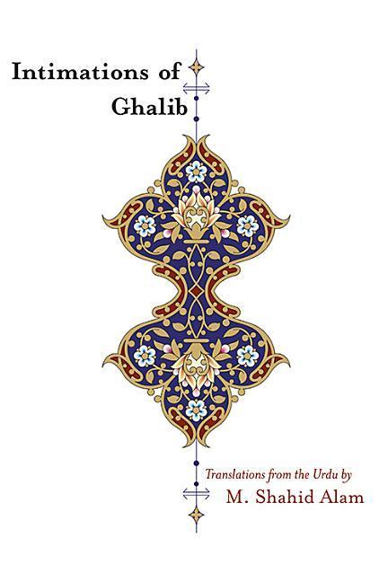 Vorderes Coverbild Intimations of Ghalib: Translations from the Urdu