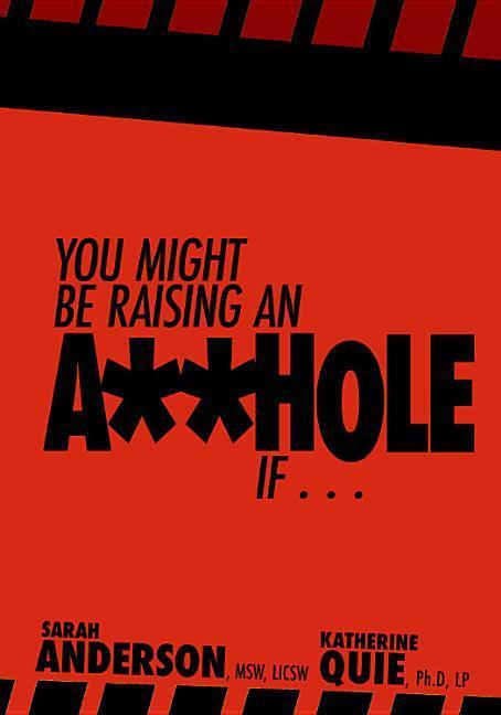Vorderes Coverbild You Might Be Raising an A**hole If . . .