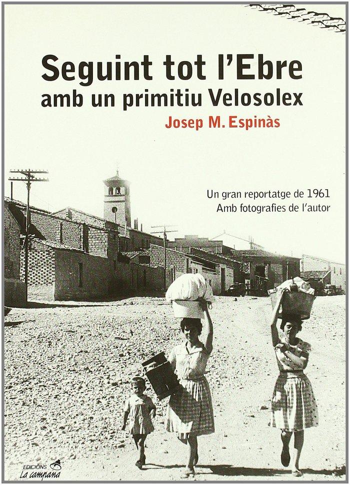 Vorderes Coverbild Seguint tot l'Ebre amb un primitiu Velosolex
