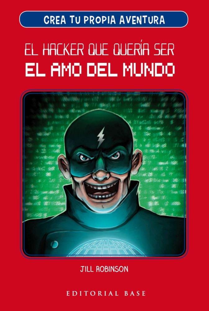 Vorderes Coverbild El hacker que quería ser el amo del mundo