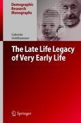 Vorderes Coverbild The Late Life Legacy of Very Early Life