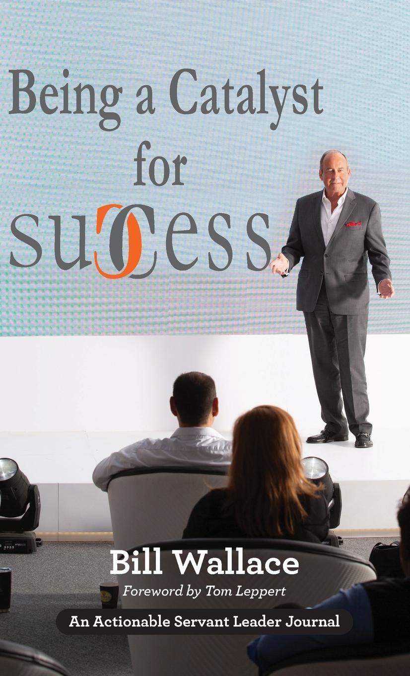 Vorderes Coverbild Being a Catalyst for Success