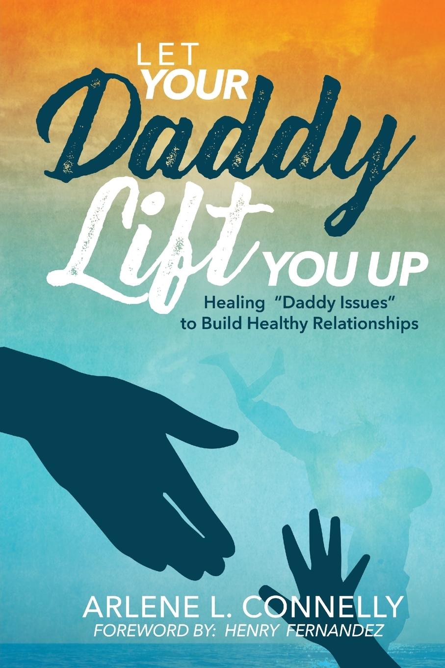 Vorderes Coverbild Let Your Daddy Lift You Up
