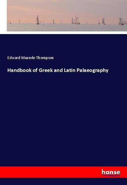 Vorderes Coverbild Handbook of Greek and Latin Palaeography