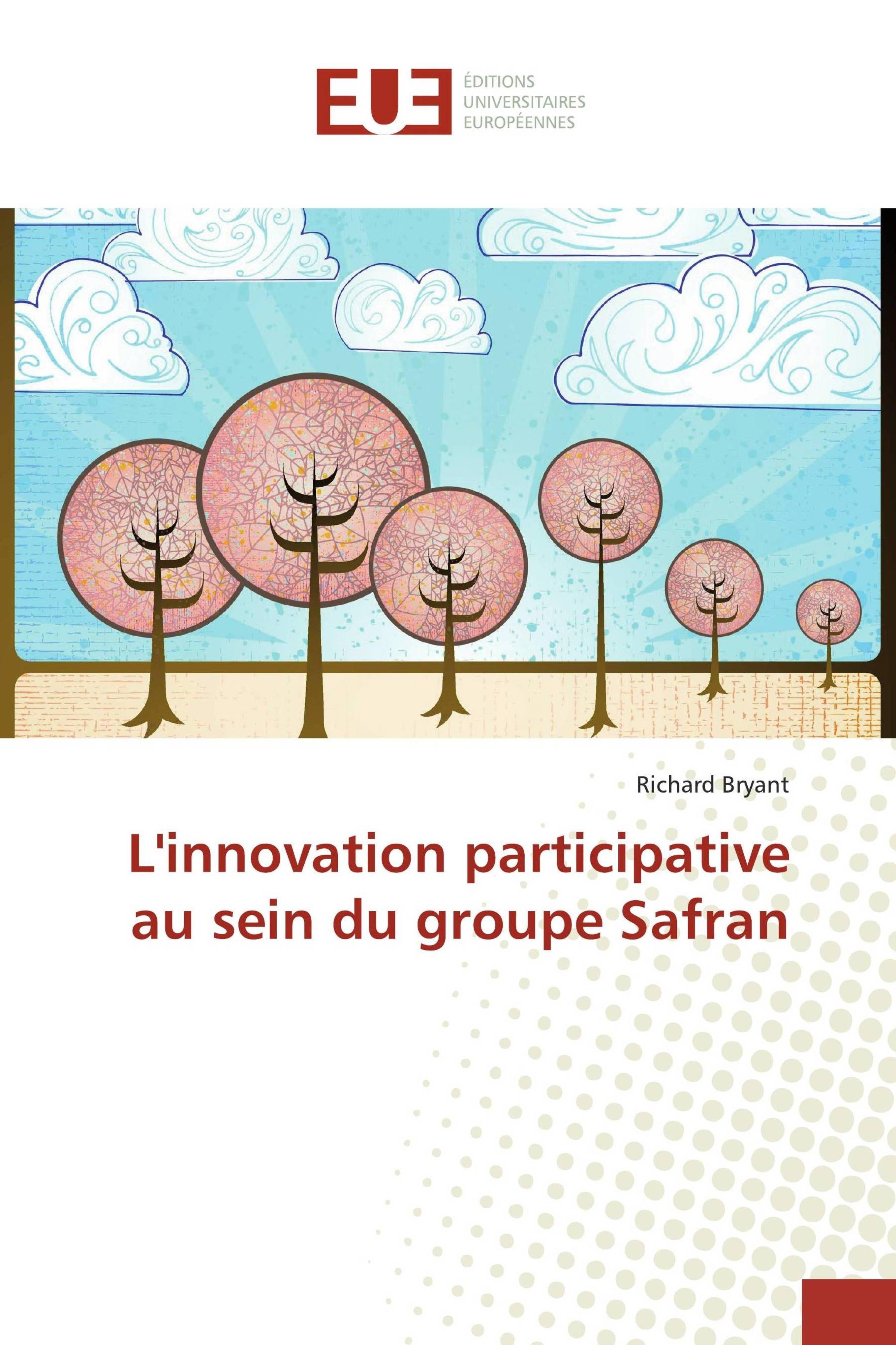 Vorderes Coverbild L'innovation participative au sein du groupe Safran