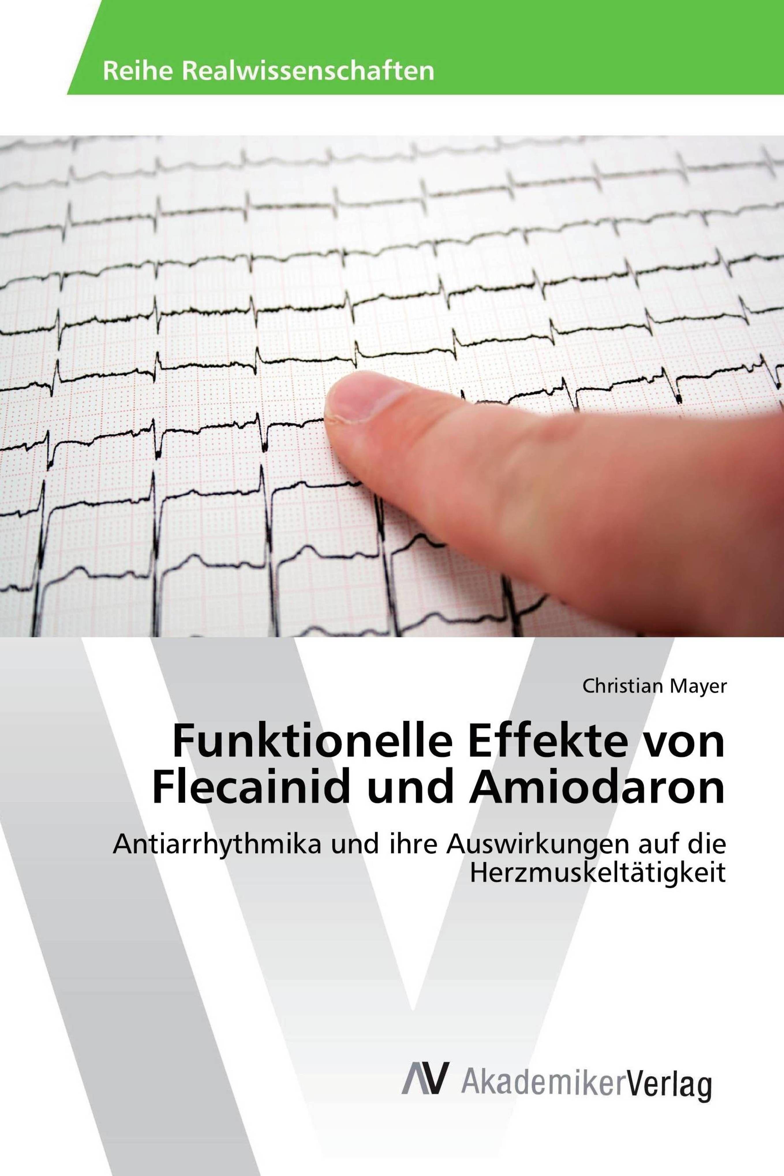 Vorderes Coverbild Funktionelle Effekte von Flecainid und Amiodaron