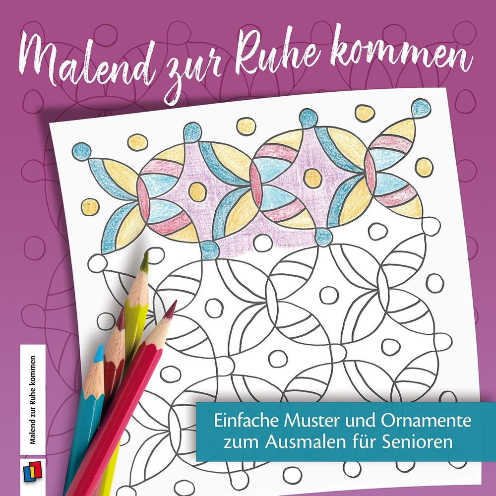 Vorderes Coverbild Malend zur Ruhe kommen - Einfache Muster und Ornamente zum Ausmalen für Senioren
