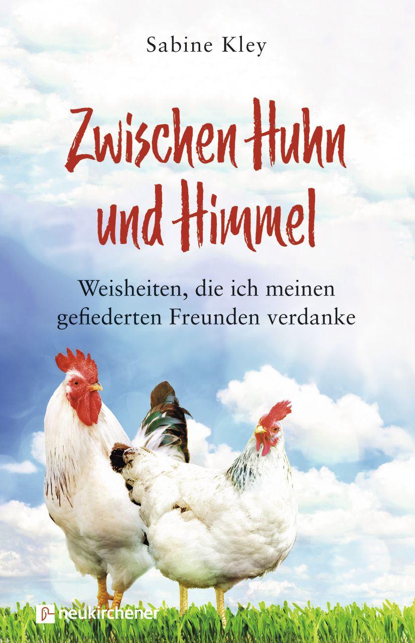 Vorderes Coverbild Zwischen Huhn und Himmel