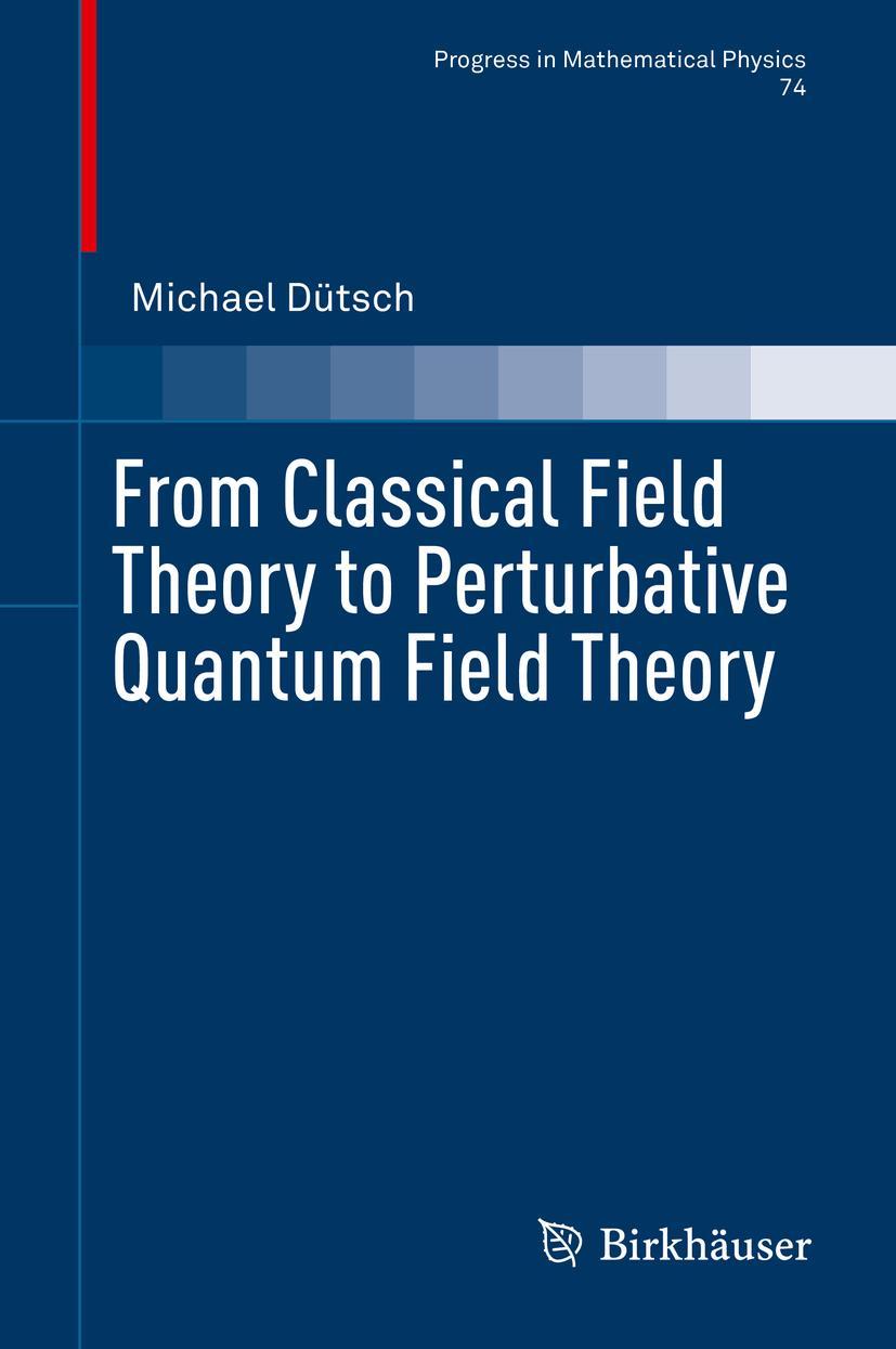Vorderes Coverbild From Classical Field Theory to Perturbative Quantum Field Theory