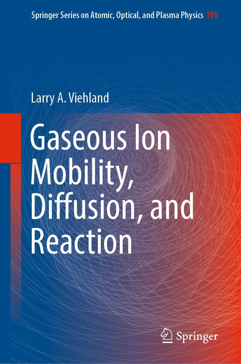 Vorderes Coverbild Gaseous Ion Mobility, Diffusion, and Reaction