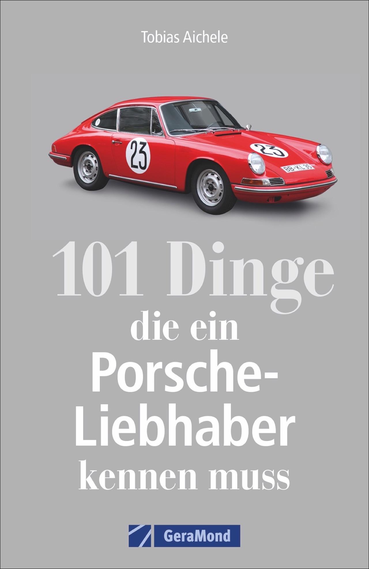 Vorderes Coverbild 101 Dinge, die ein Porsche-Liebhaber kennen muss
