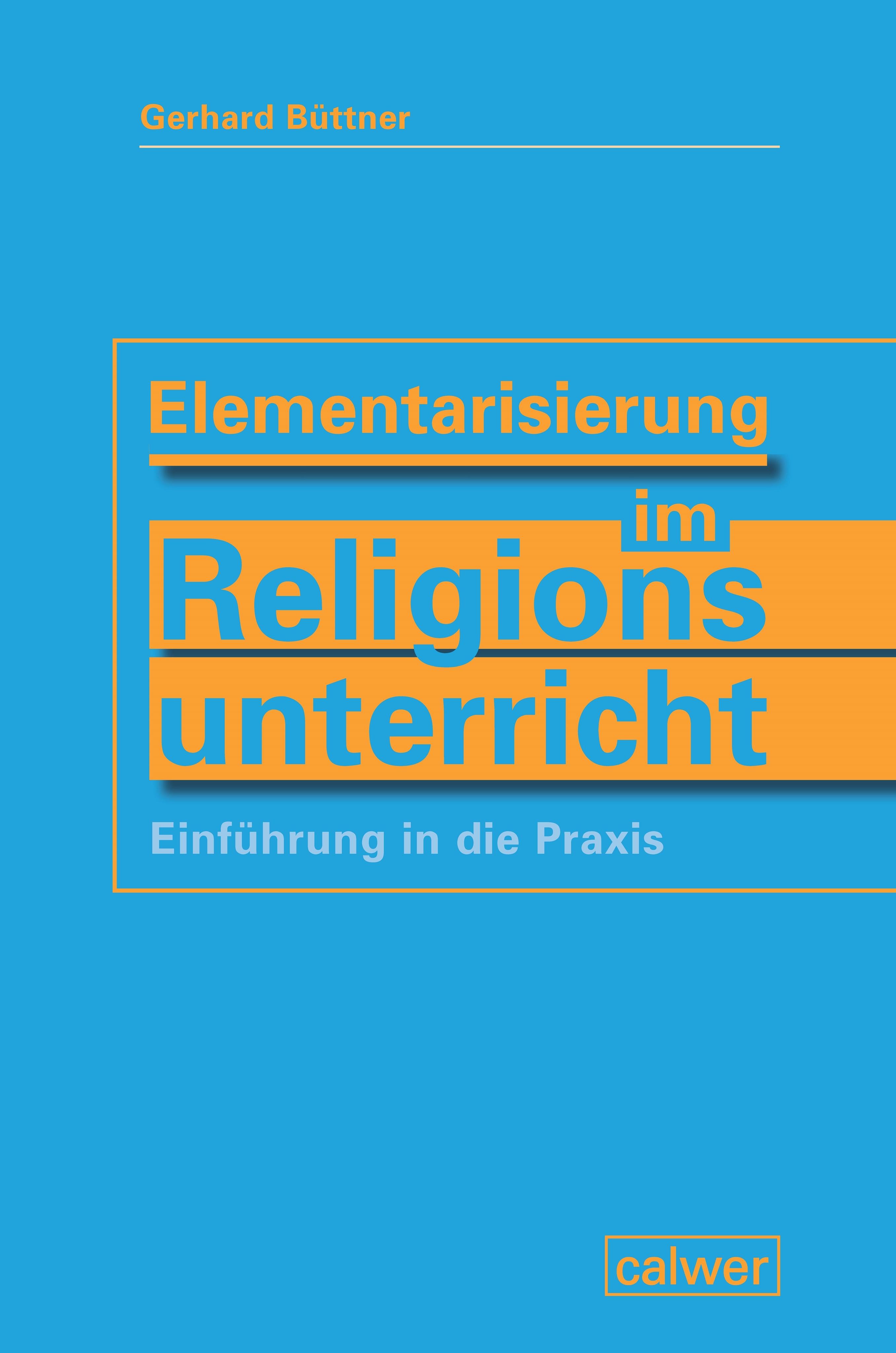 Vorderes Coverbild Elementarisierung im Religionsunterricht