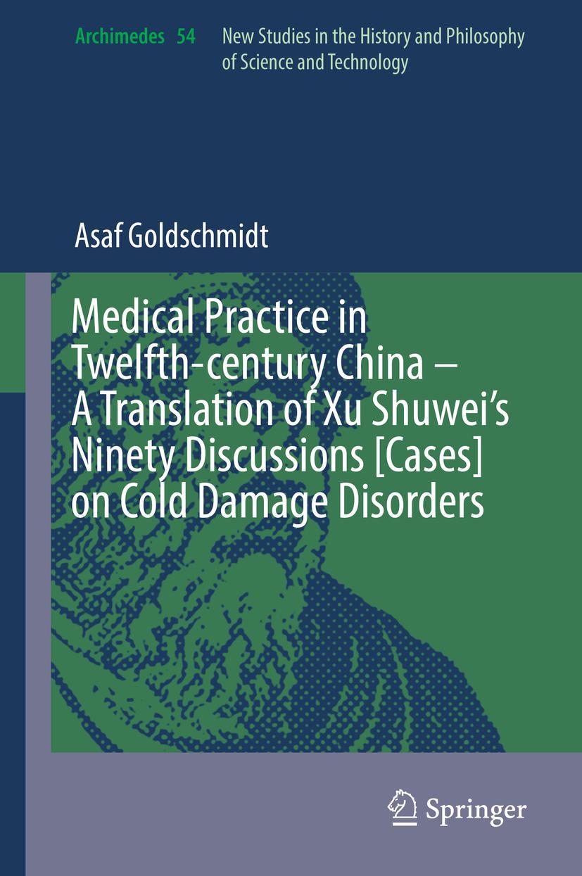 Vorderes Coverbild Medical Practice in Twelfth-century China - A Translation of Xu Shuwei's Ninety Discussions [Cases] on Cold Damage Disorders