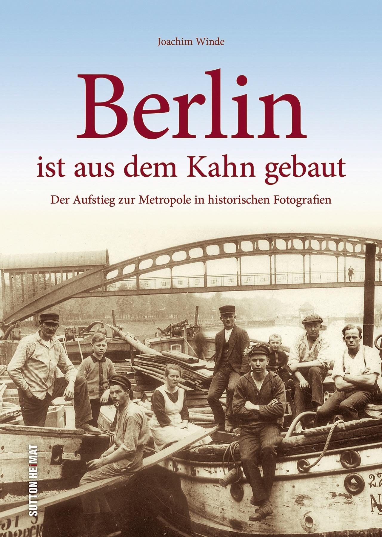 Vorderes Coverbild Berlin ist aus dem Kahn gebaut