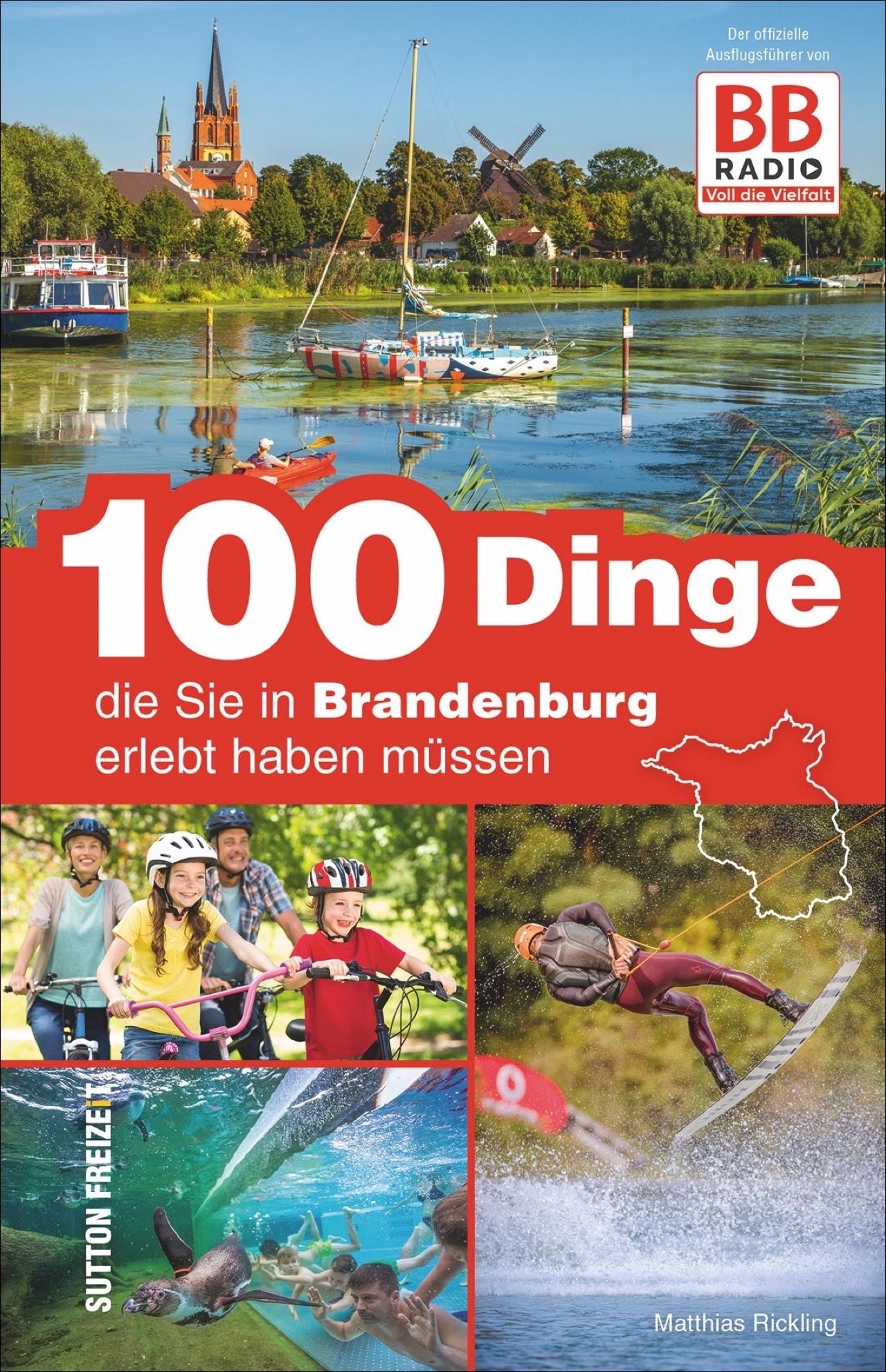 Vorderes Coverbild 100 Dinge, die Sie in Brandenburg erlebt haben müssen