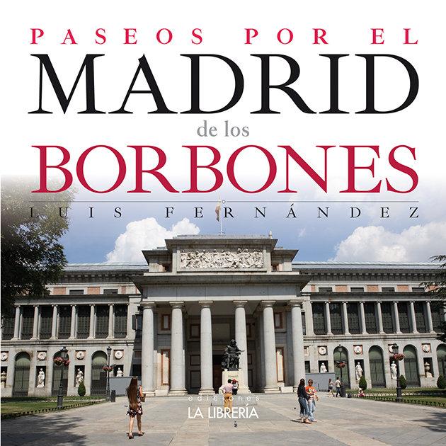 Vorderes Coverbild Paseos por el Madrid de los Borbones