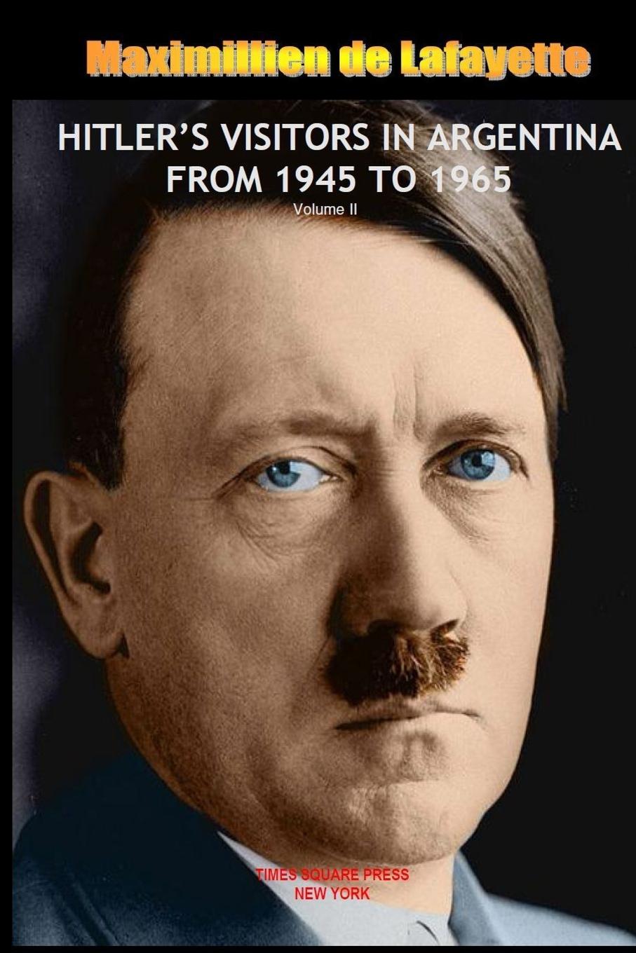Vorderes Coverbild HITLERÕS VISITORS IN ARGENTINA FROM 1945 TO 1965. Vol.2