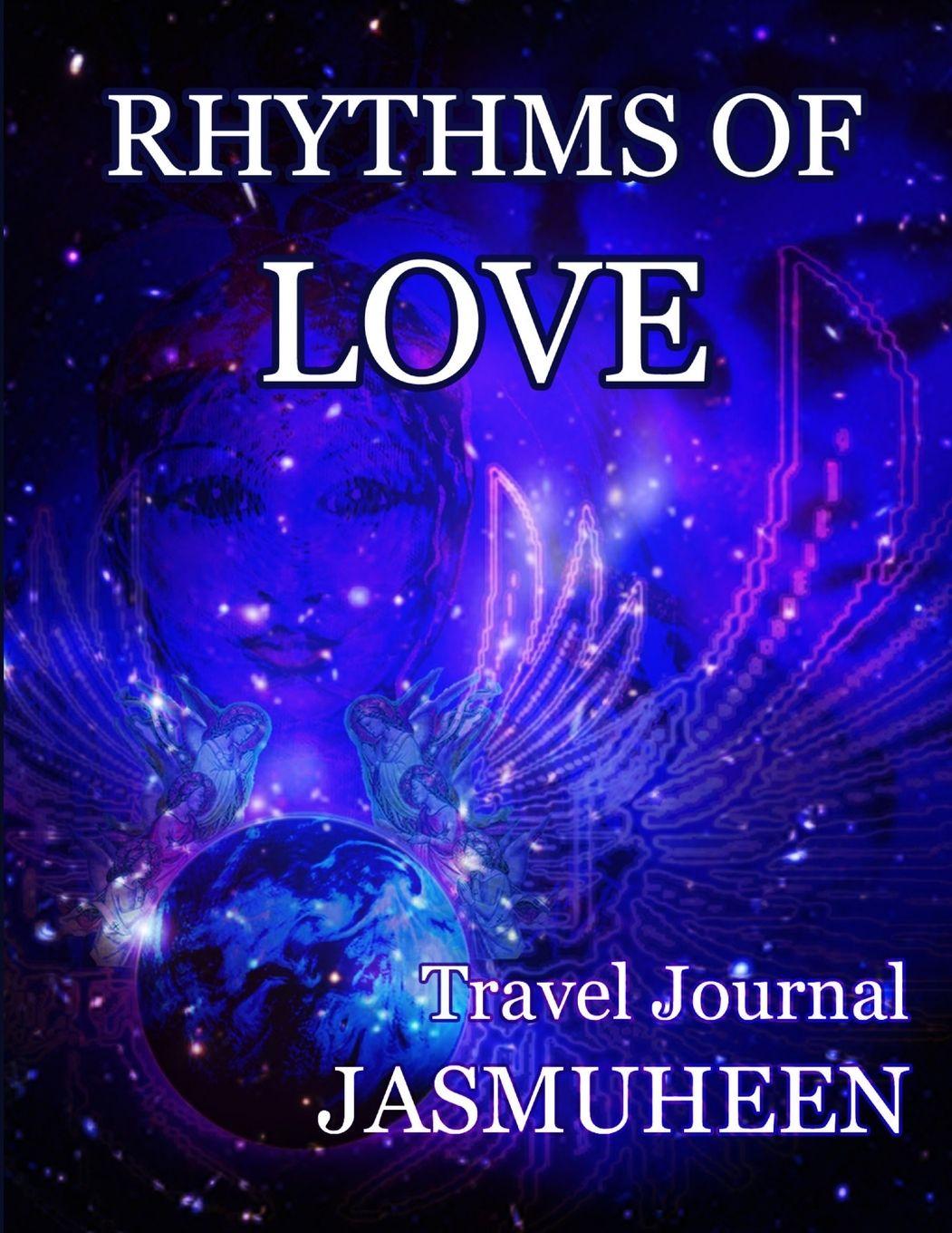 Vorderes Coverbild Rhythms of Love - Jasmuheen's Travel Journal