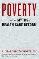Vorderes Coverbild Poverty and the Myths of Health Care Reform