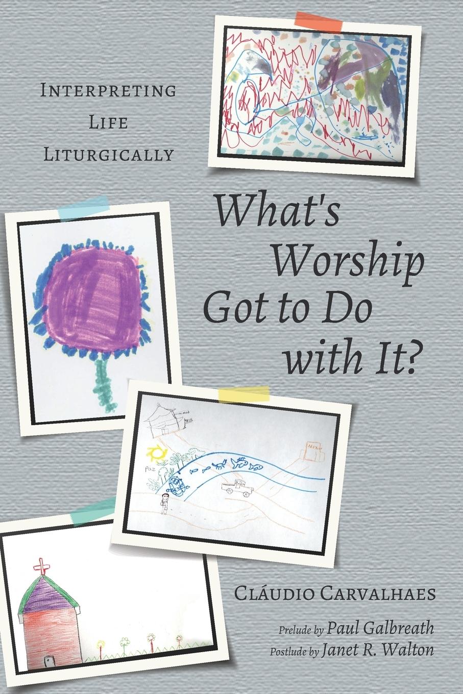 Vorderes Coverbild What's Worship Got to Do with It?