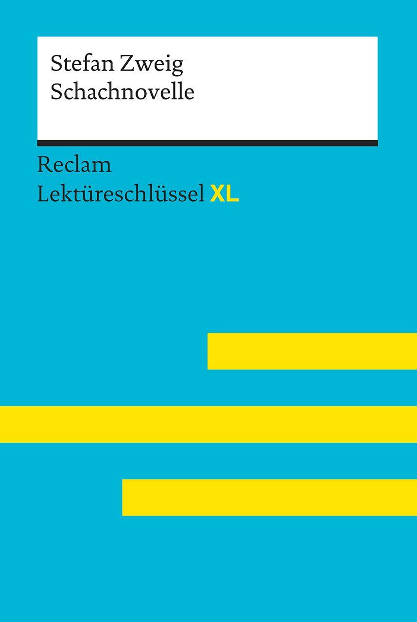 Vorderes Coverbild Schachnovelle von Stefan Zweig: Lektüreschlüssel mit Inhaltsangabe, Interpretation, Prüfungsaufgaben mit Lösungen, Lernglossar. (Reclam Lektüreschlüssel XL)