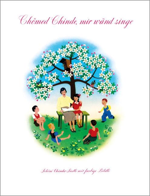Vorderes Coverbild Chömed Chinde mir wänd singe