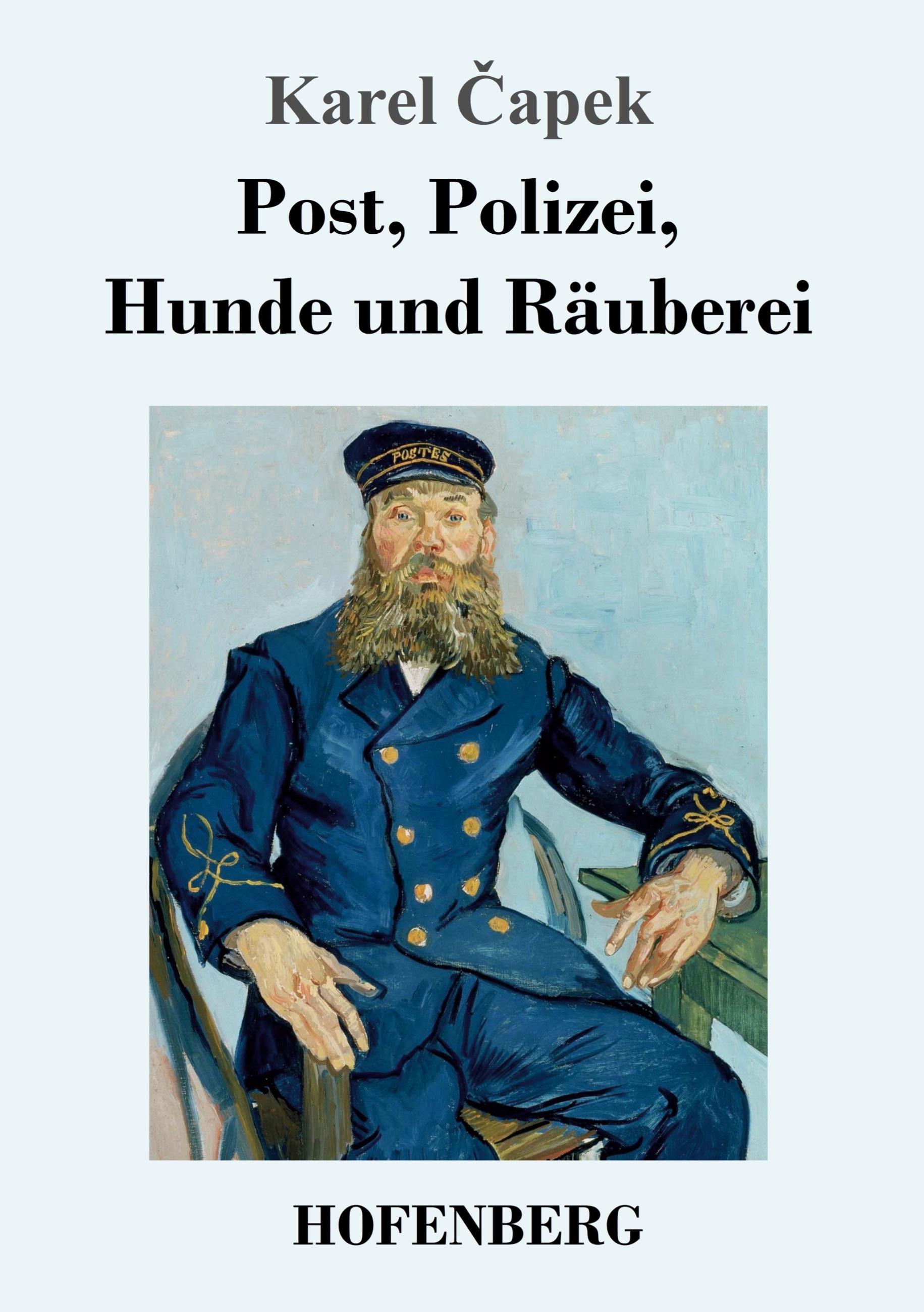 Vorderes Coverbild Post, Polizei, Hunde und Räuberei