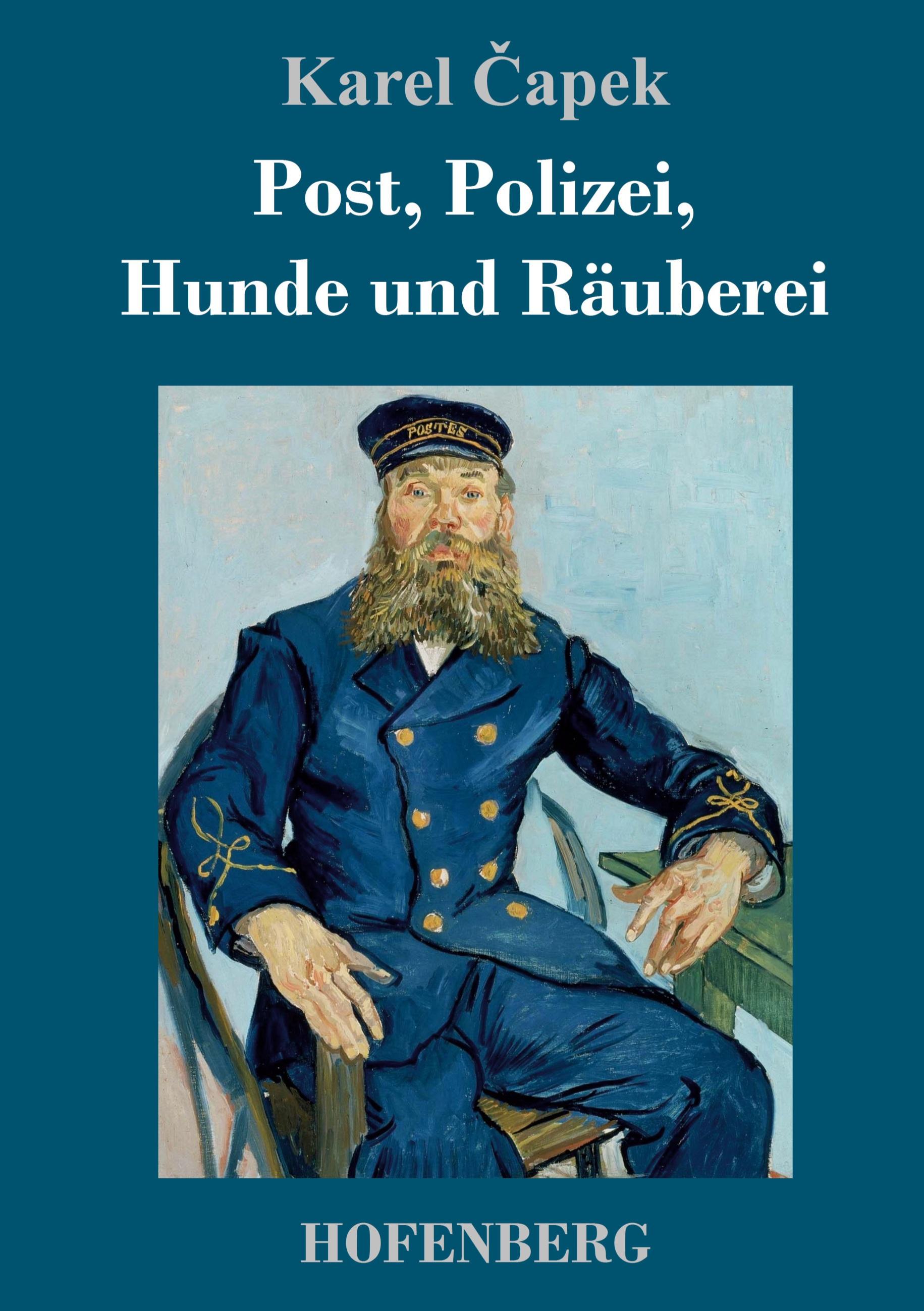 Vorderes Coverbild Post, Polizei, Hunde und Räuberei