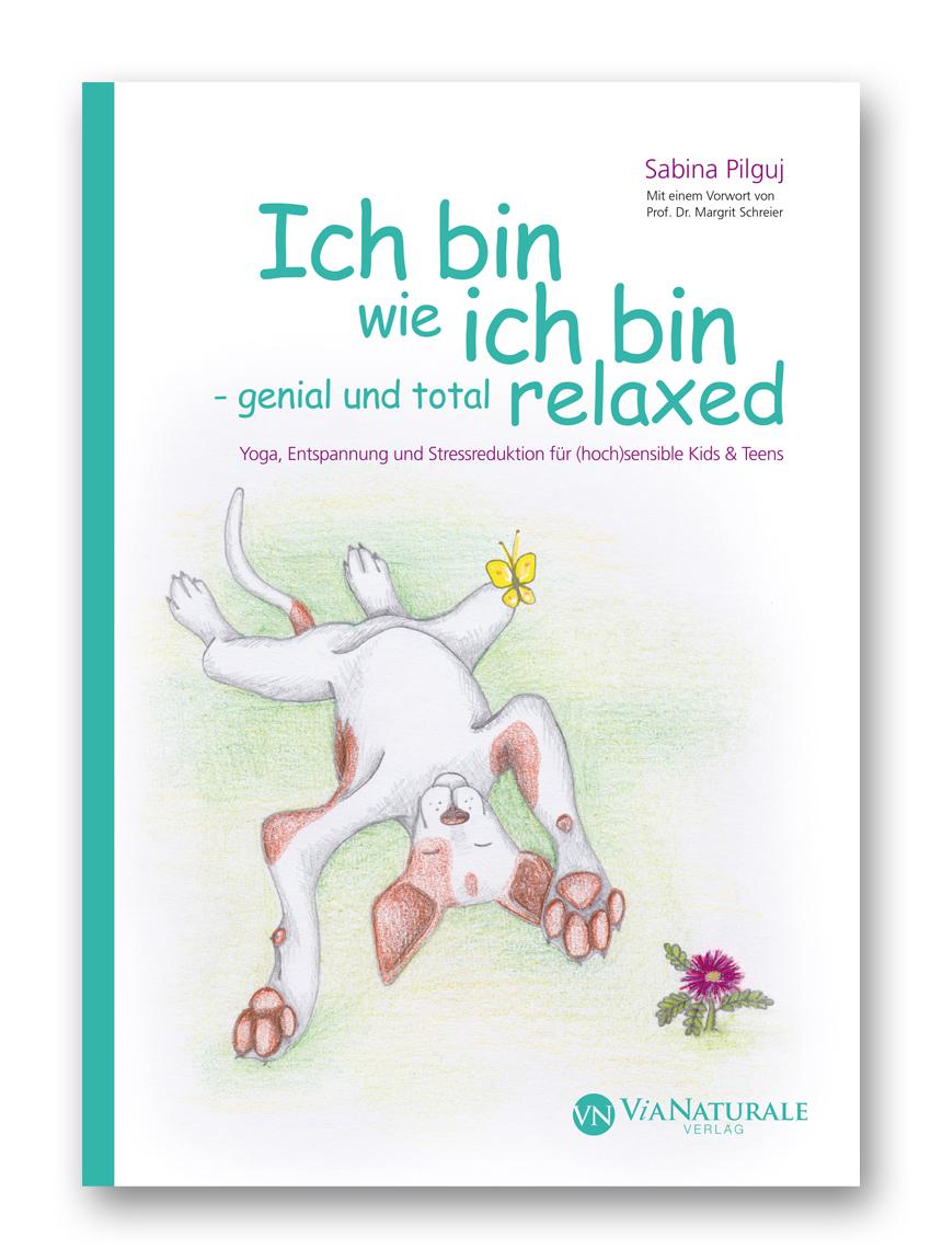 Vorderes Coverbild Ich bin wie ich bin - genial und total relaxed