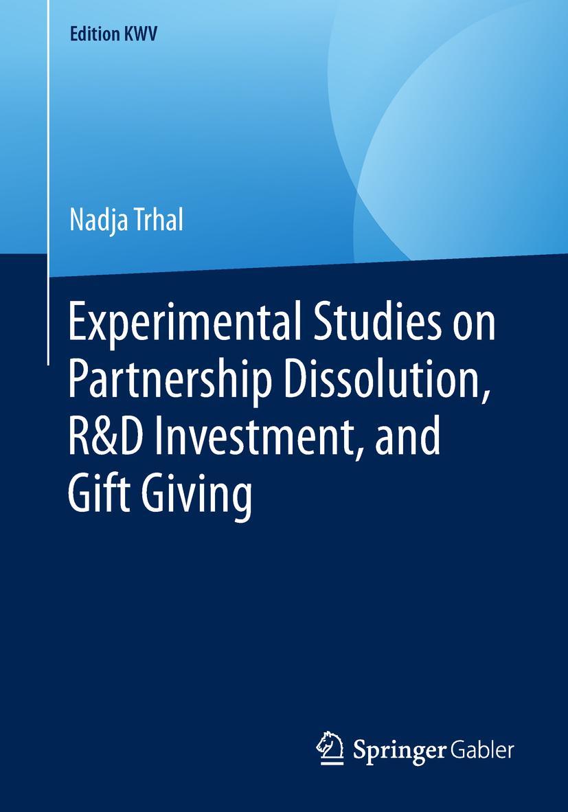 Vorderes Coverbild Experimental Studies on Partnership Dissolution, R&D Investment, and Gift Giving