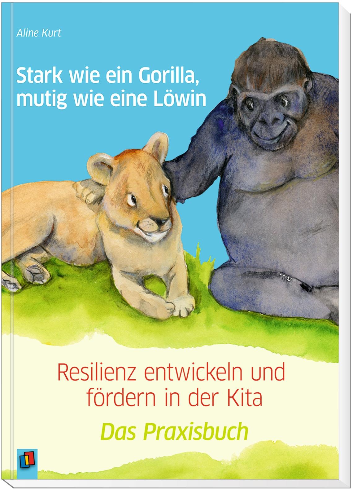 Beispielinhalt (Bild) Stark wie ein Gorilla, mutig wie eine Löwin - Resilienz entwickeln und fördern in der Kita