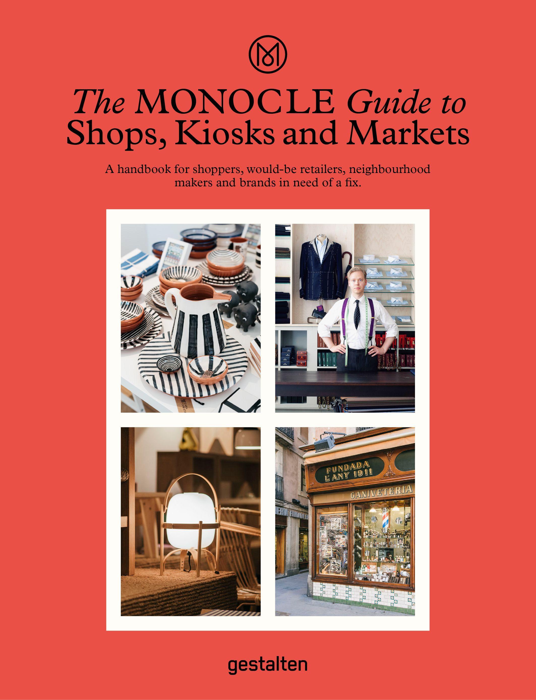 Vorderes Coverbild The Monocle Guide to Shops, Kiosks and Markets