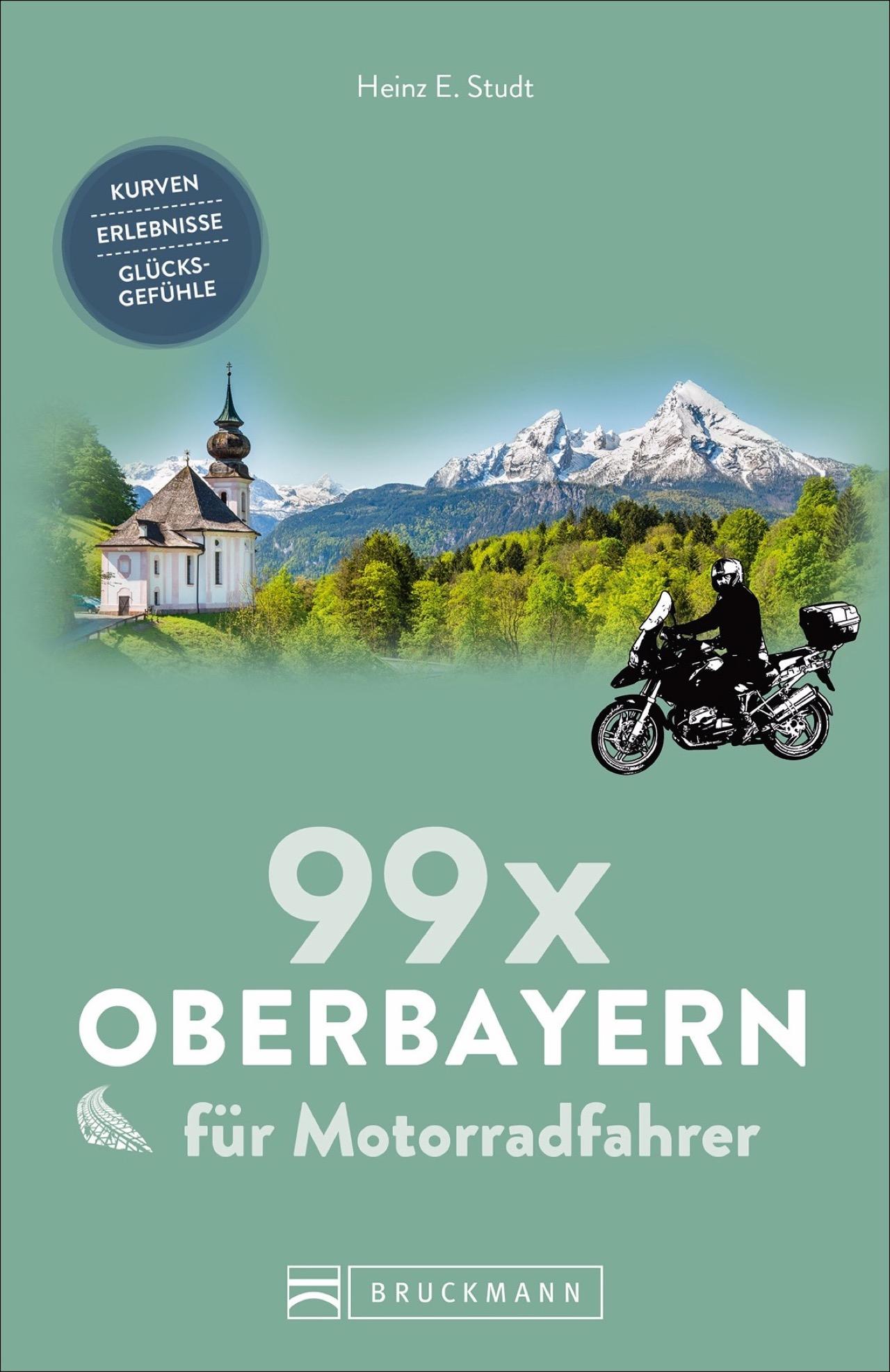 Vorderes Coverbild 99 x Oberbayern für Motorradfahrer