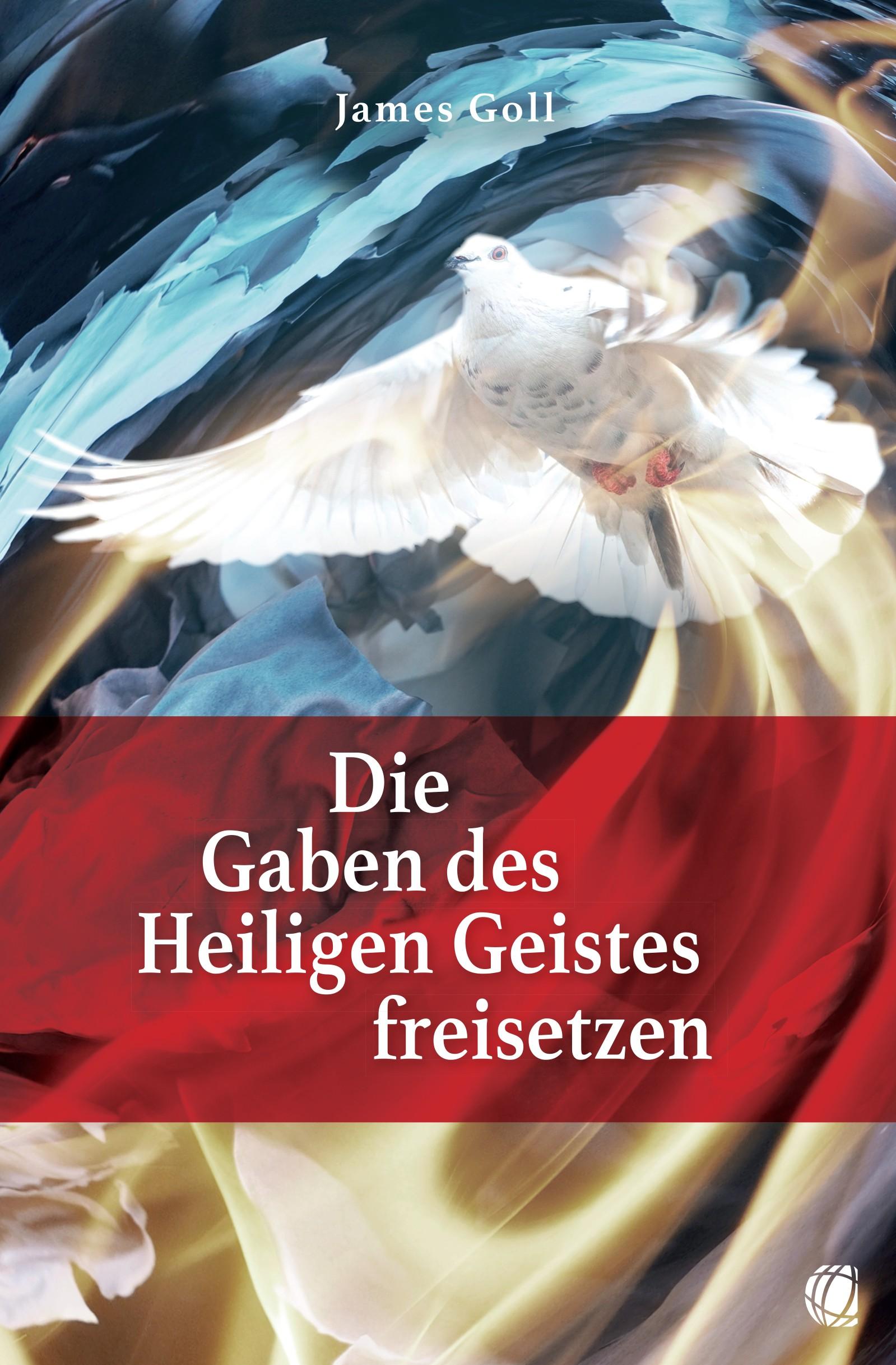 Vorderes Coverbild Die Gaben des Heiligen Geistes freisetzen