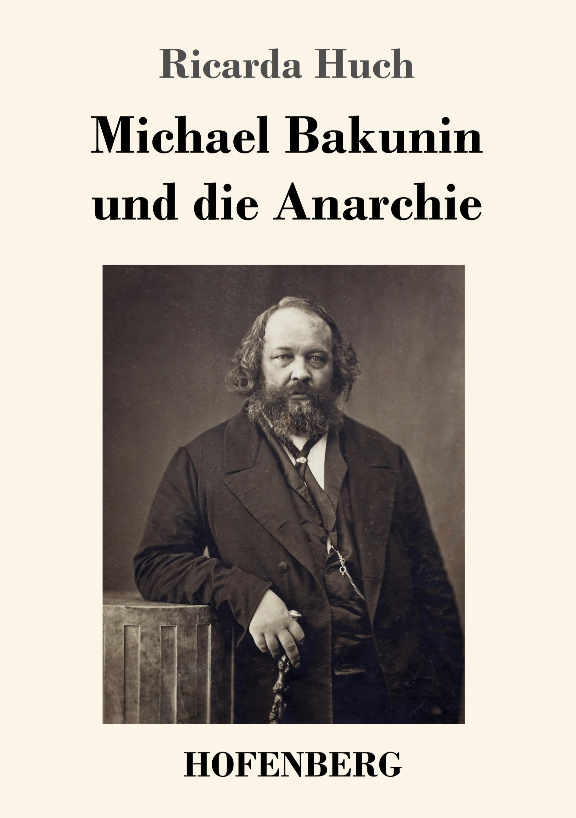 Vorderes Coverbild Michael Bakunin und die Anarchie