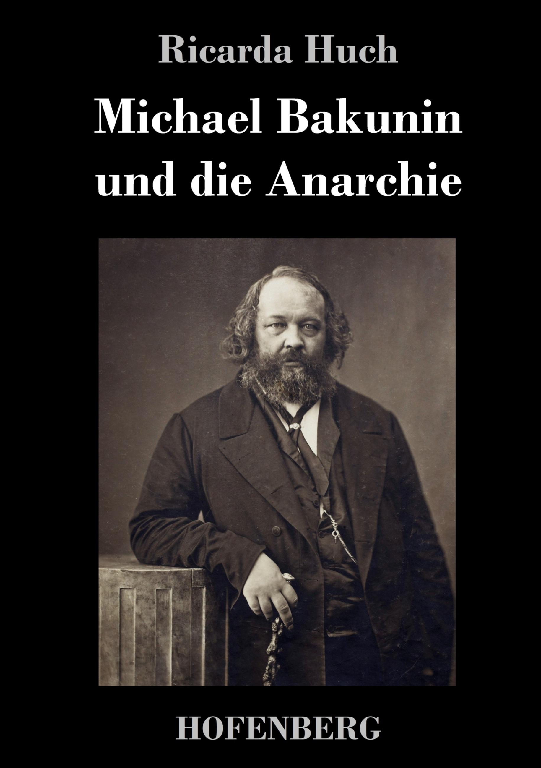 Vorderes Coverbild Michael Bakunin und die Anarchie