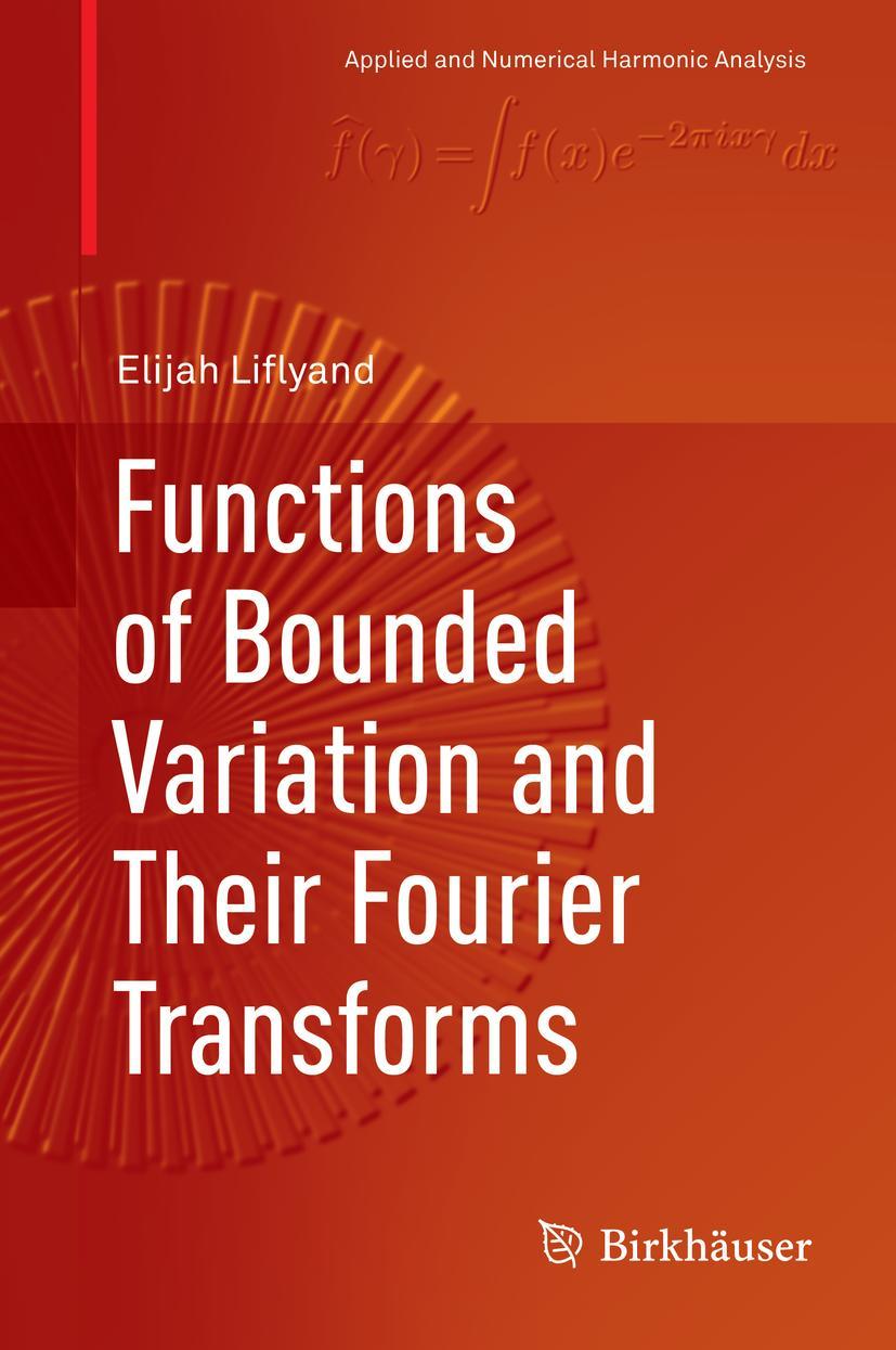 Vorderes Coverbild Functions of Bounded Variation and Their Fourier Transforms