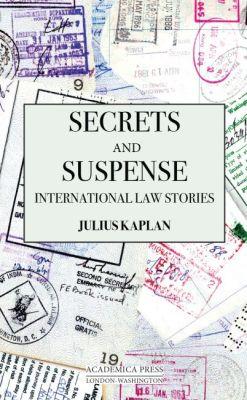 Vorderes Coverbild Secrets and Suspense: International Law Stories (Paperback Edition) (W.B. Sheridan Law Books)