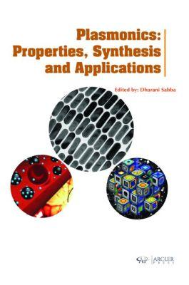Vorderes Coverbild Plasmonics: Properties, Synthesis and Applications