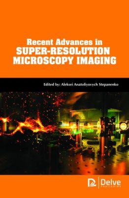 Vorderes Coverbild Recent Advances in Super-Resolution Microscopy Imaging