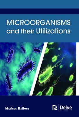 Vorderes Coverbild Microorganisms and Their Utilizations