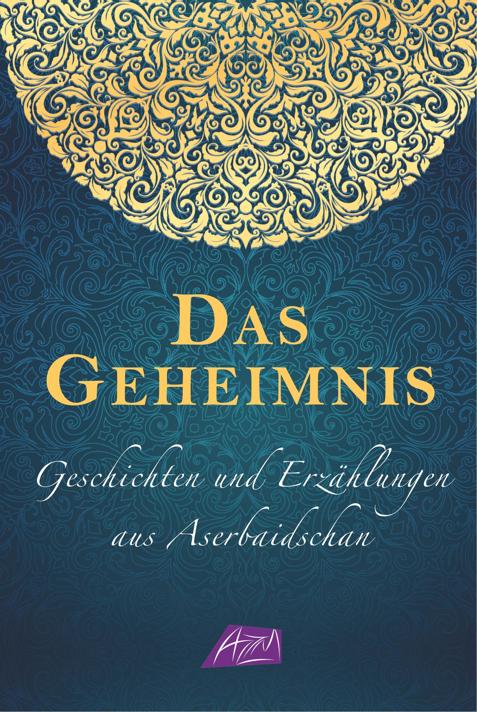 Vorderes Coverbild Das Geheimnis - Geschichten und Erzählungen aus Aserbaidschan