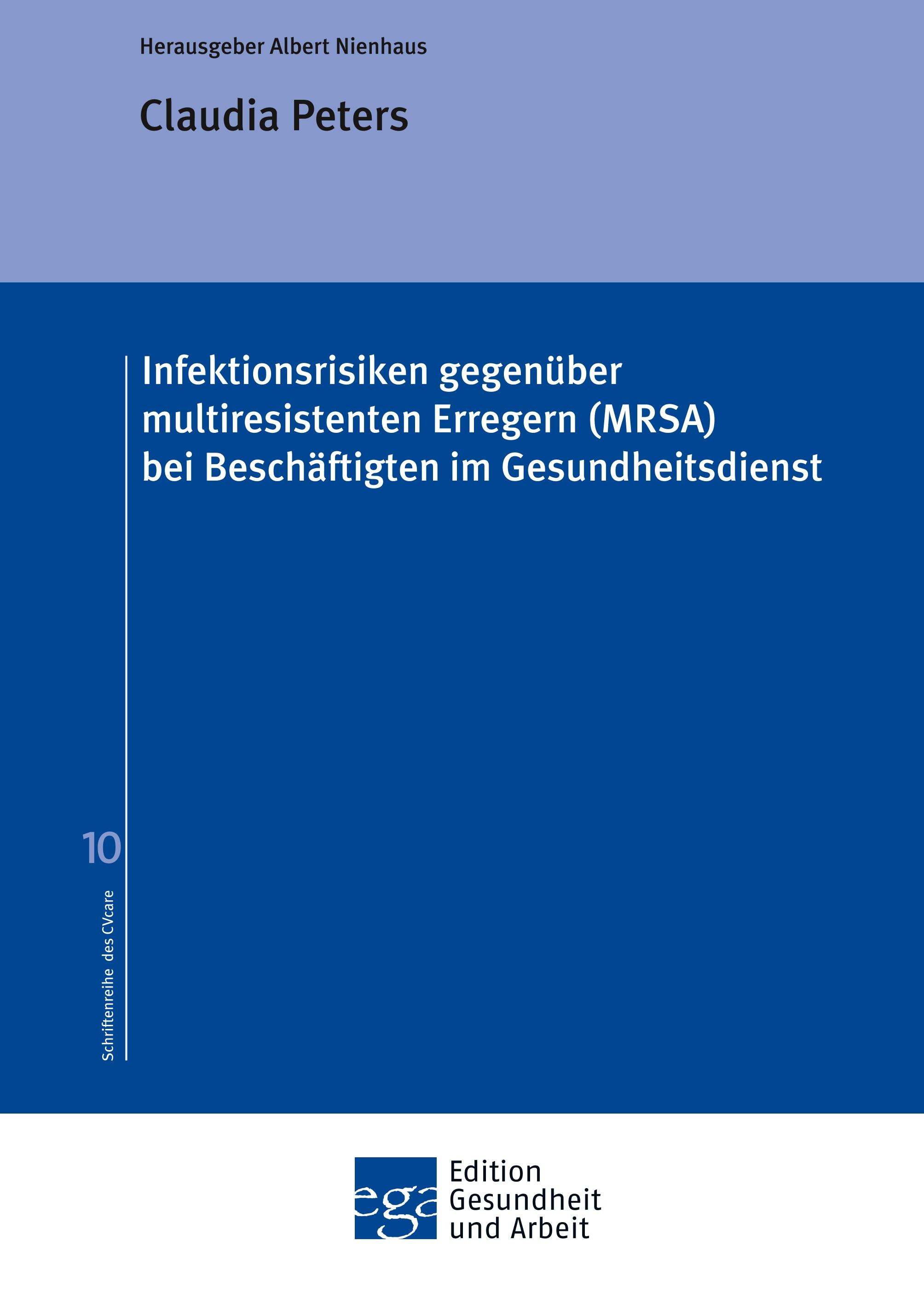 Vorderes Coverbild Infektionsrisiken gegenüber multiresistenten Erregern (MRSA) bei Beschäftigten im Gesundheitsdienst