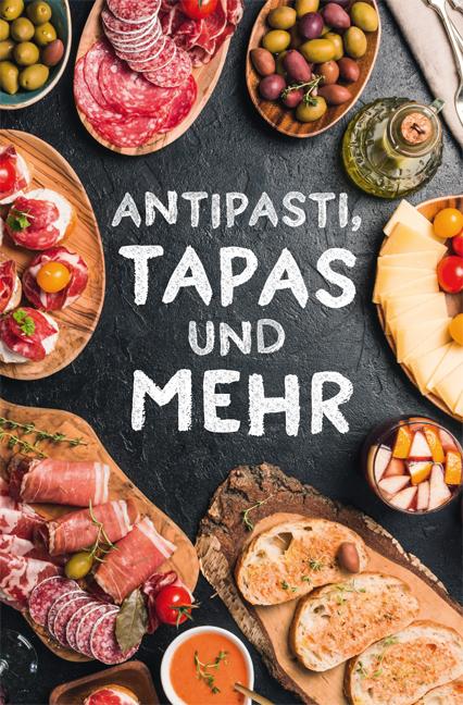 Vorderes Coverbild Antipasti, Tapas und mehr
