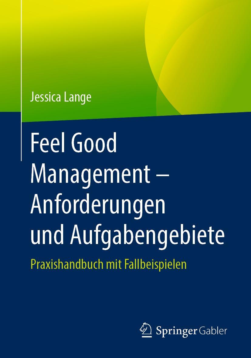 Vorderes Coverbild Feel Good Management - Anforderungen und Aufgabengebiete
