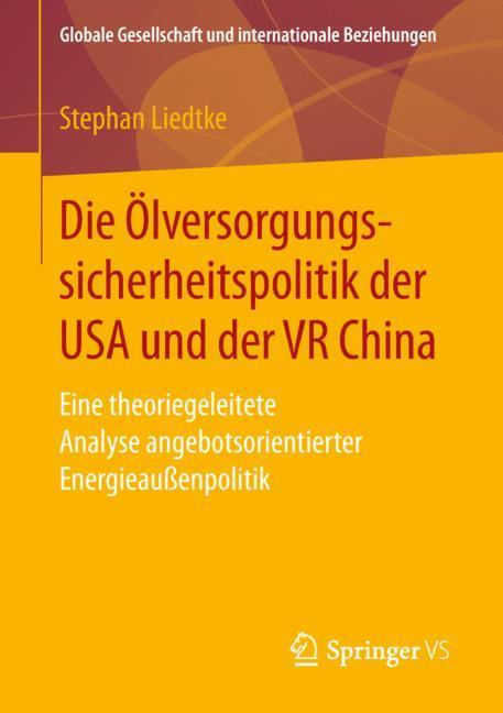 Vorderes Coverbild Die Ölversorgungssicherheitspolitik der USA und der VR China