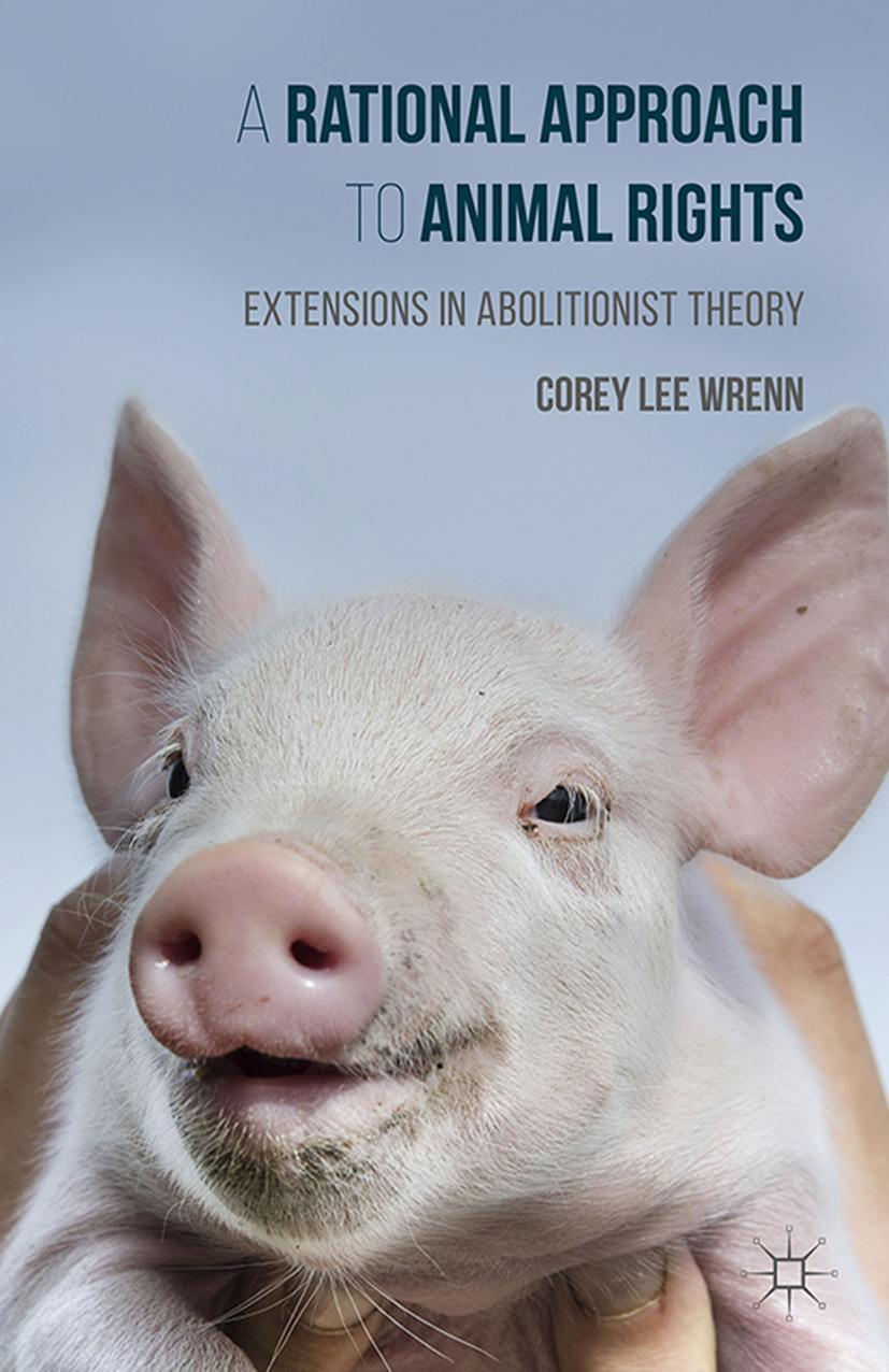 Vorderes Coverbild A Rational Approach to Animal Rights
